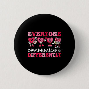 Everyone Communicates Differently Heart Autism Val 6 Cm Round Badge