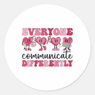 Everyone Communicates Differently Heart Autism Val Classic Round Sticker