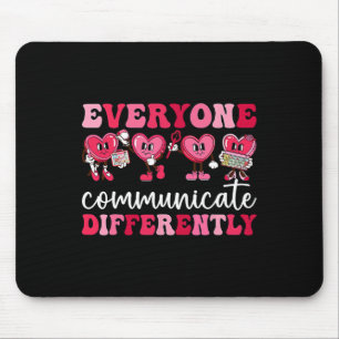Everyone Communicates Differently Heart Autism Val Mouse Pad
