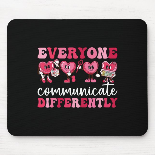 Everyone Communicates Differently Heart Autism Val Mouse Pad (Front)