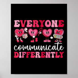 Everyone Communicates Differently Heart Autism Val Poster