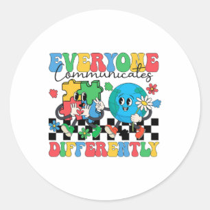 Everyone Communicates Differently Special Educatio Classic Round Sticker