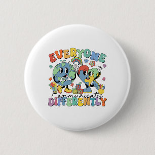 Everyone Communicates Differently Speech Autism 1  6 Cm Round Badge