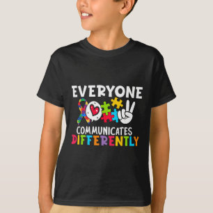 Everyone Communicates Differently Speech Therapy  T-Shirt