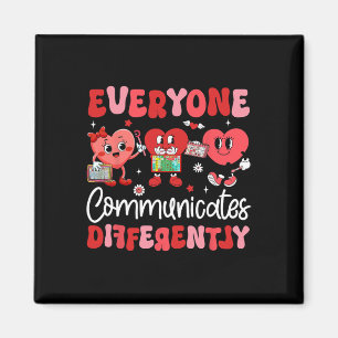 Everyone Communicates Differently Speech Therapy V Magnet