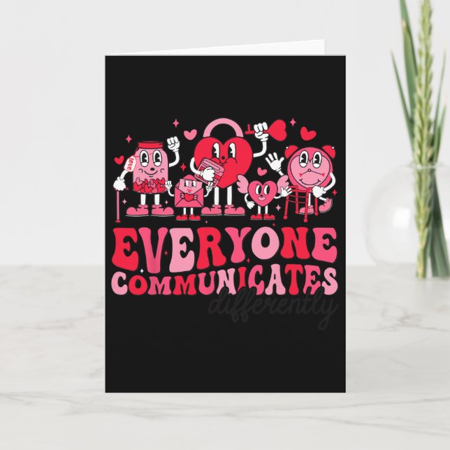 Everyone Communicates Differently Valentine's Sped Card (Front)