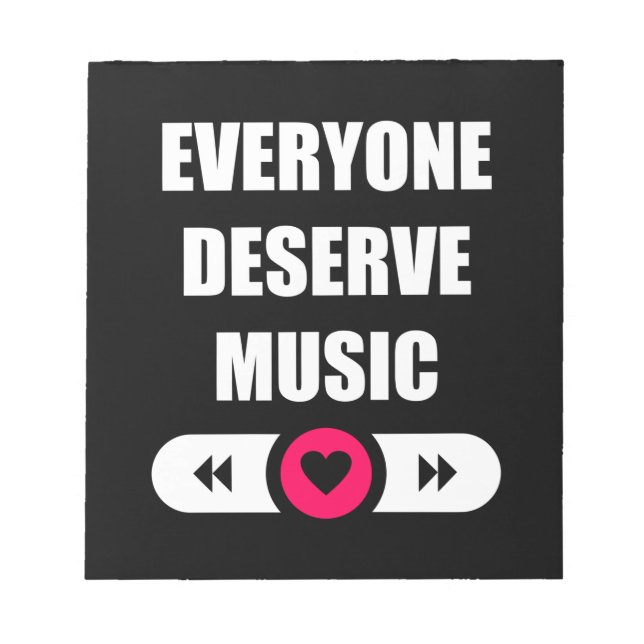 Everyone Deserve Music Notepad (Front)