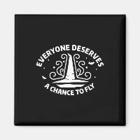 Everyone Deserves A Chance To Fly Witch Witchcraft