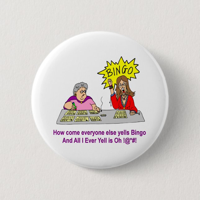 Everyone Else Yells Bingo 6 Cm Round Badge (Front)