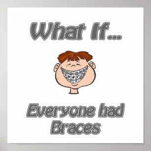 everyone had braces poster