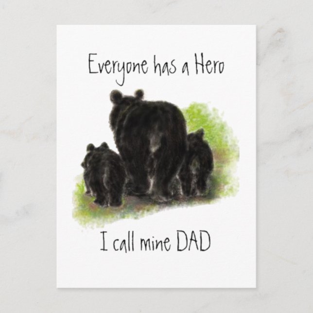 Everyone has a Hero, Mine is called Dad, Bears Postcard (Front)
