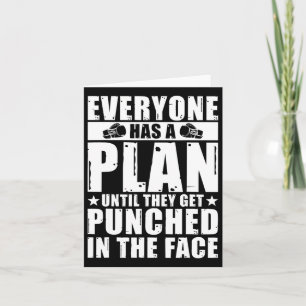 Everyone Has A Plan Until They Get Punched In The Card