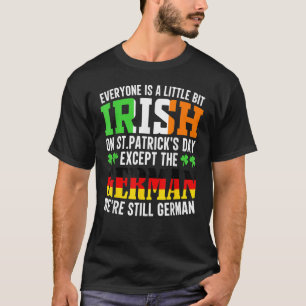 Everyone Is A Little Bit Irish On St Patrick's Day T-Shirt