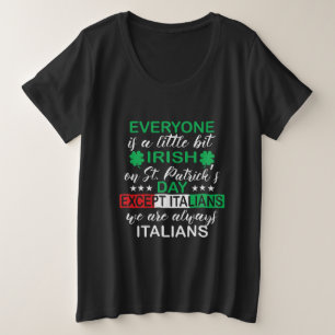 Everyone Is A Little Bit Irish St. Patrick's Plus Size T-Shirt