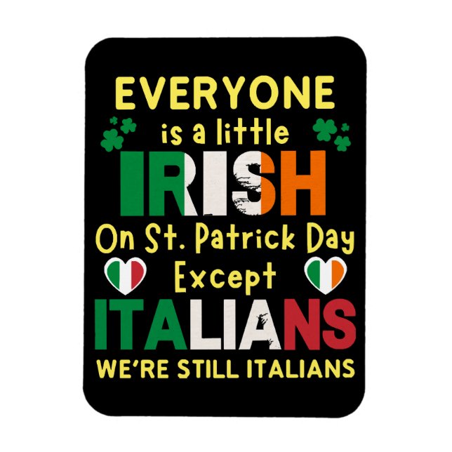 Everyone Is A Little Irish On St Patrick's Day Magnet (Vertical)