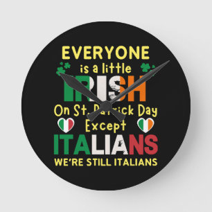 Everyone Is A Little Irish On St Patrick's Day Round Clock