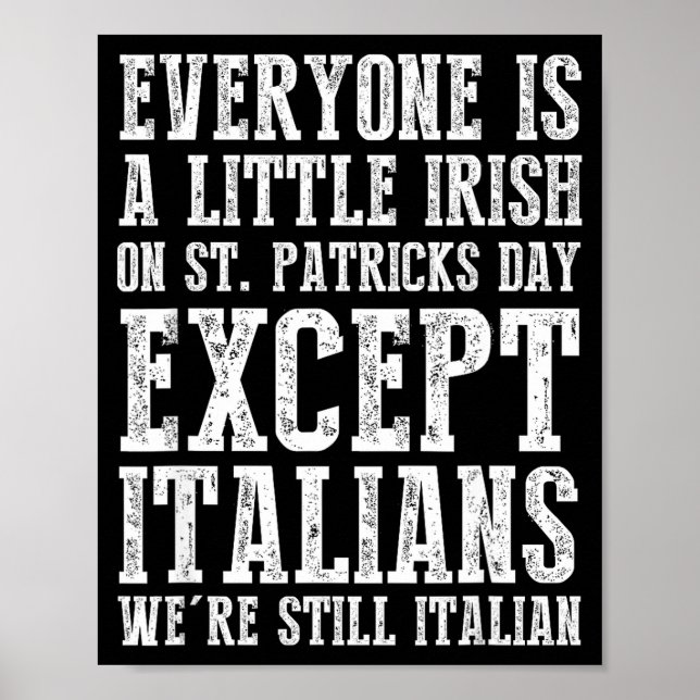 Everyone Is A Little Irish St. Patricks Day Except Poster (Front)