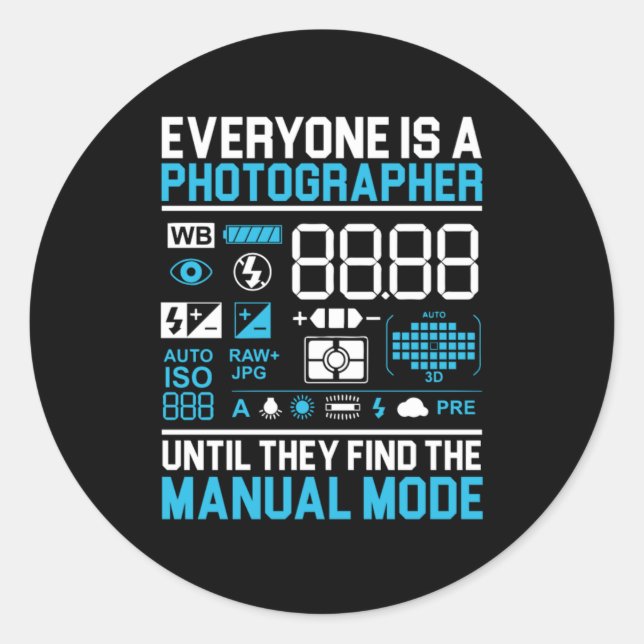 Everyone Is A Photographer Photography Camera Lens Classic Round Sticker (Front)