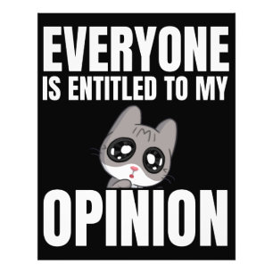 Everyone is Entitled Opinion Photo Enlargement Print