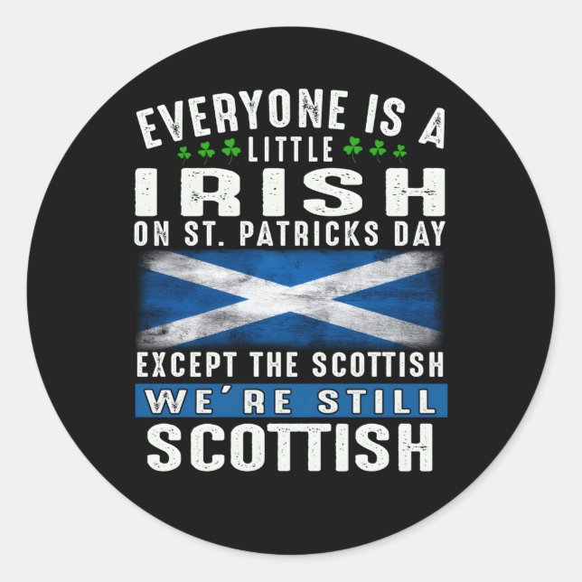 Everyone Is Little Irish On St Patrick'S Day Excep Classic Round Sticker (Front)