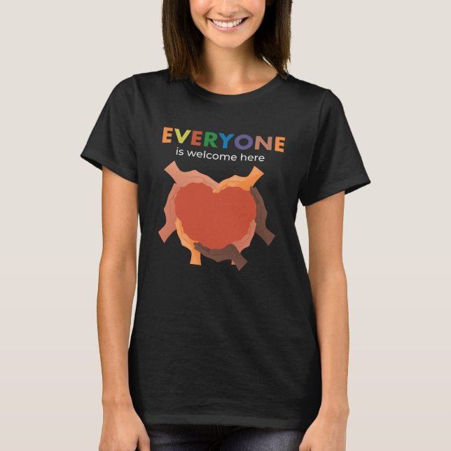 Everyone Is Welcome Here Diversity Inclusion Equal T-Shirt (Front)