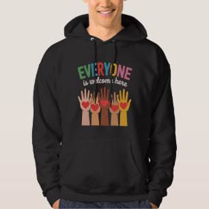Everyone Is Welcome Here Hoodie
