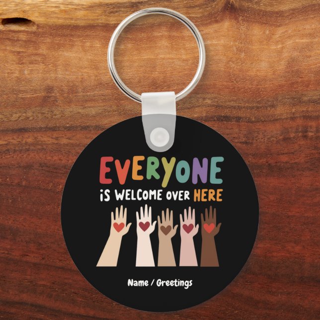  Everyone Is Welcome Here Idaho Teacher Key Ring (Front)