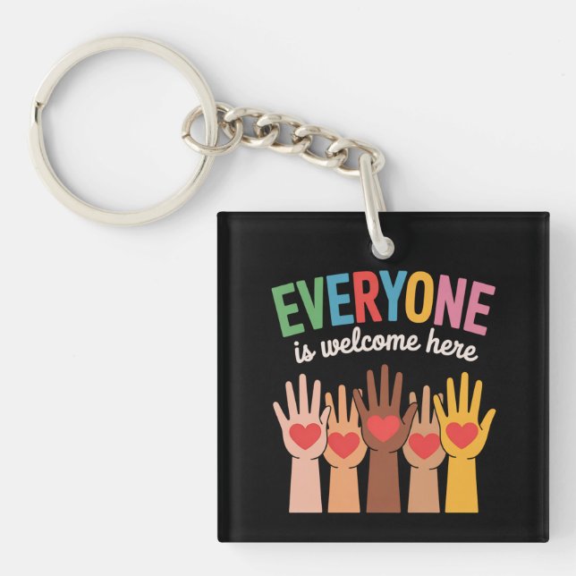 Everyone Is Welcome Here Key Ring (Front)