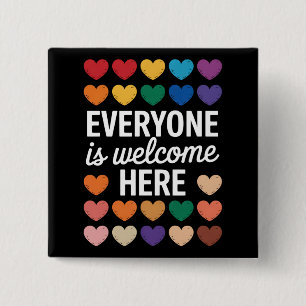 Everyone Is Welcome Here LGBTQ 15 Cm Square Badge