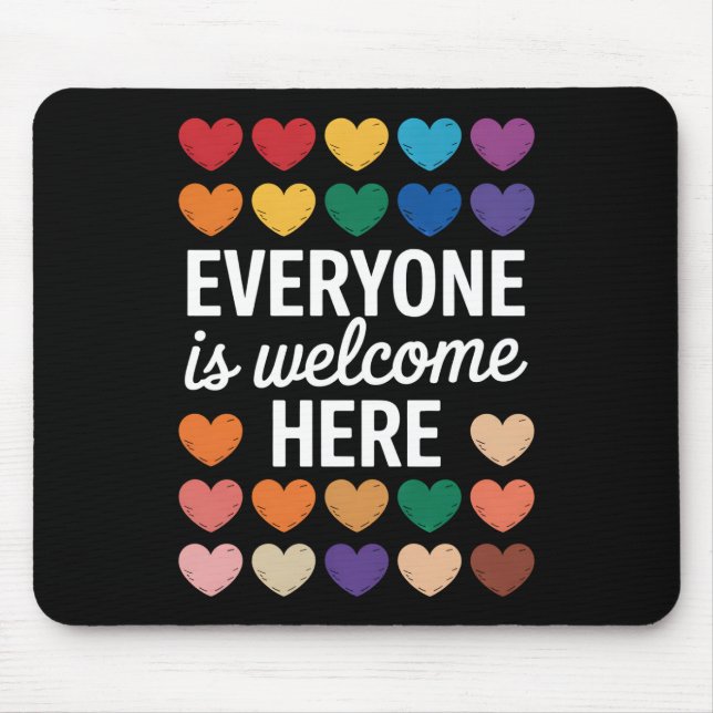 Everyone Is Welcome Here LGBTQ Mouse Pad (Front)