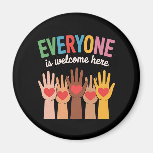 Everyone Is Welcome Here Magnet