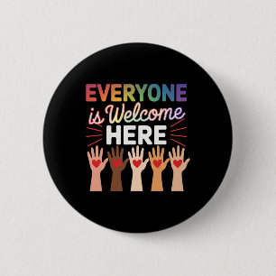 Everyone Is Welcome Here Shirt Teacher  6 Cm Round Badge