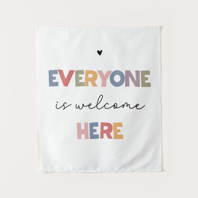 Everyone Is Welcome Here Tapestry (Front)