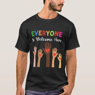 Everyone Is Welcome Here Teacher 1  T-Shirt