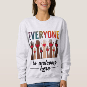 Everyone Is Welcome Here - USA Diversity & Unity Sweatshirt