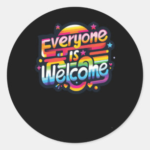 Everyone Is Welcome Sticker1 Classic Round Sticker