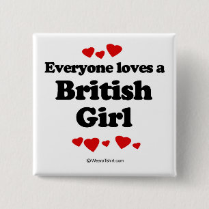 Everyone loves a British girl 15 Cm Square Badge