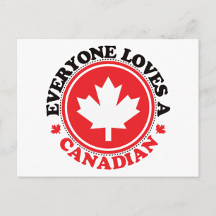 Everyone Loves a Canadian! Postcard