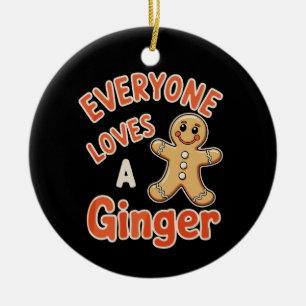 Everyone Loves A Ginger Christmas Xmas Gingerbread Ceramic Tree Decoration