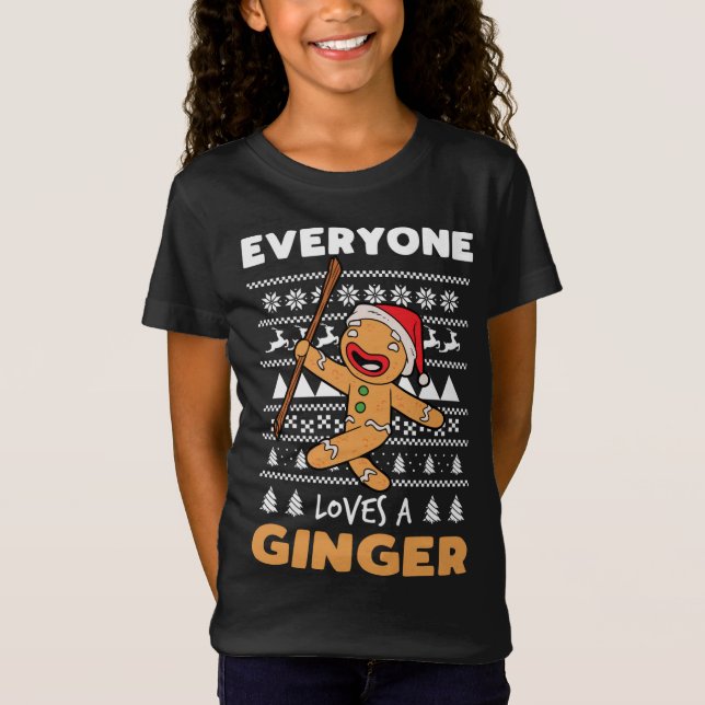 Everyone Loves A Ginger Design Baker Funny Christm T-Shirt (Front)