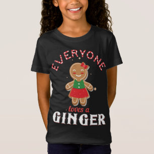 Everyone Loves A Ginger Funny Cute Gingerbread Chr T-Shirt