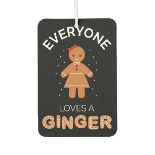 Everyone Loves A Ginger III Car Air Freshener