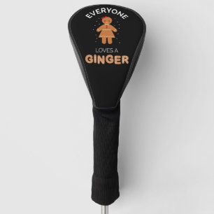 Everyone Loves A Ginger III Golf Head Cover