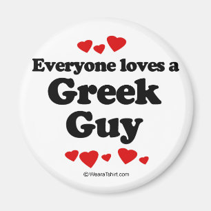 Everyone loves a Greek guy Magnet