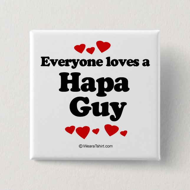 Everyone loves a Hapa guy 15 Cm Square Badge (Front)