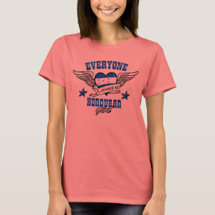 Everyone loves a Honduran girl T-Shirt
