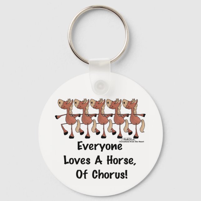Everyone Loves a Horse of Chorus Key Ring (Front)