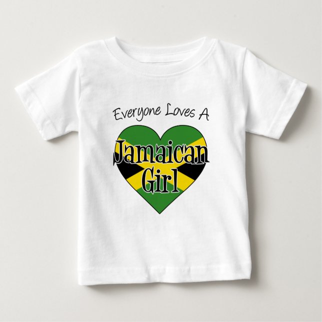 Everyone Loves A Jamaican Girl Baby T-Shirt (Front)