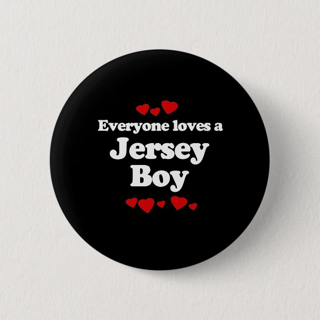 Everyone Loves a Jersey Boy T-shirt 6 Cm Round Badge (Front)