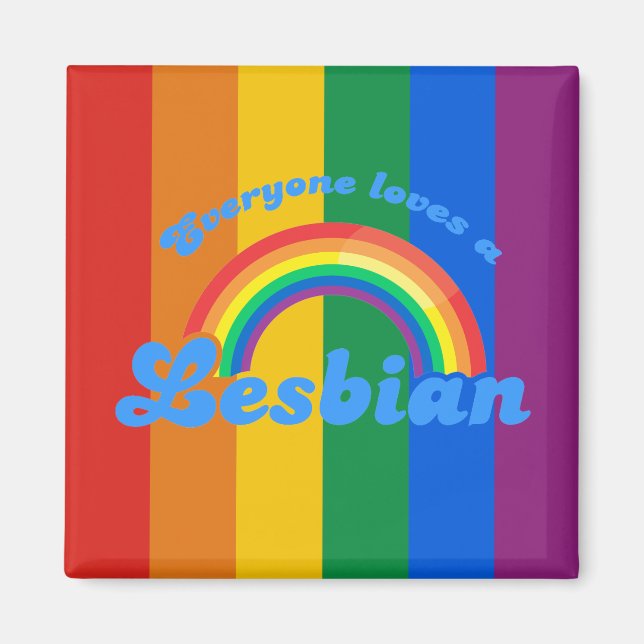 EVERYONE LOVES A LESBIAN MAGNET (Front)